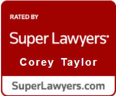 Rated By Super Lawyers | Corey Taylor | SuperLawyers.com